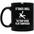 Beer Coffee Mug It Takes Skill To Trip Over Flat Surfaces Beer Lovers 11oz - 15oz Black Mug CustomCat