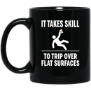 Beer Coffee Mug It Takes Skill To Trip Over Flat Surfaces Beer Lovers 11oz - 15oz Black Mug CustomCat