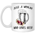 Beer Coffee Mug Just A Woman Who Loves Beer Flowers Vintage 11oz - 15oz White Mug CustomCat