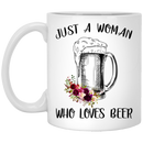 Beer Coffee Mug Just A Woman Who Loves Beer Flowers Vintage 11oz - 15oz White Mug CustomCat