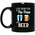 Beer Coffee Mug Life Is Better Flip Flops With A Beer Funny Drinking Lovers Interesting Gift 11oz - 15oz Black Mug CustomCat