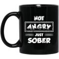 Beer Coffee Mug Not Angry Just Sober Beer Lovers 11oz - 15oz Black Mug CustomCat