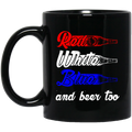 Beer Coffee Mug Red White Blue And Beer Too Funny Drinking Lovers Interesting Gift 11oz - 15oz Black Mug CustomCat