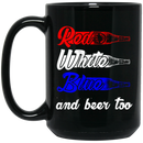 Beer Coffee Mug Red White Blue And Beer Too Funny Drinking Lovers Interesting Gift 11oz - 15oz Black Mug CustomCat