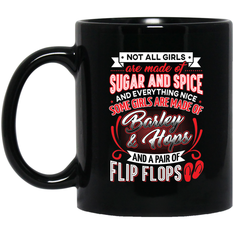 Beer Coffee Mug Some Girls Are Made Of Barley And Hops Beer Drinking Lovers 11oz - 15oz Black Mug CustomCat