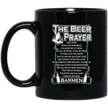 Beer Coffee Mug The Beer Prayer BarMen Drinking Lovers 11oz - 15oz Black Mug CustomCat