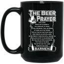 Beer Coffee Mug The Beer Prayer BarMen Drinking Lovers 11oz - 15oz Black Mug CustomCat