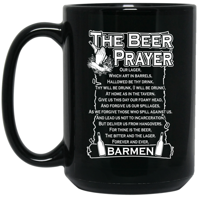 Beer Coffee Mug The Beer Prayer BarMen Drinking Lovers 11oz - 15oz Black Mug CustomCat