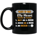 Beer Coffee Mug Ways To Win My Heart Buy Me A Beer Bring Me A Beer Be Beer Funny Drinking 11oz - 15oz Black Mug CustomCat