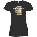 Beer T-Shirt A Day Without Beer Is Like... Just Kidding  I Have No Ideas Shirt CustomCat