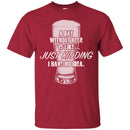 Beer T-Shirt A Day Without Beer Is Like... Just Kidding  I Have No Ideas Shirts CustomCat