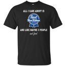 Beer T-Shirt All I Care About Is And Like Maybe 3 People And Food Funny Drinking Lovers Shirts CustomCat