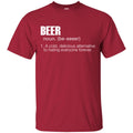 Beer T-Shirt Beer Noun A Cold Delicious Alternative To Hating Everyone Forever Shirts CustomCat