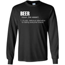 Beer T-Shirt Beer Noun A Cold Delicious Alternative To Hating Everyone Forever Shirts CustomCat