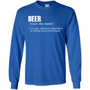 Beer T-Shirt Beer Noun A Cold Delicious Alternative To Hating Everyone Forever Shirts CustomCat
