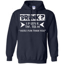 Beer T-Shirt Drunk I Prefer The Term More Fun Than You Funny Drinking Lovers Shirts CustomCat