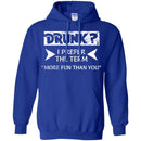 Beer T-Shirt Drunk I Prefer The Term More Fun Than You Funny Drinking Lovers Shirts CustomCat
