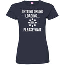 Beer T-Shirt Getting Drunk Loading... Please Wait Funny Drinking Lovers Interesting Gift Tee Shirts CustomCat