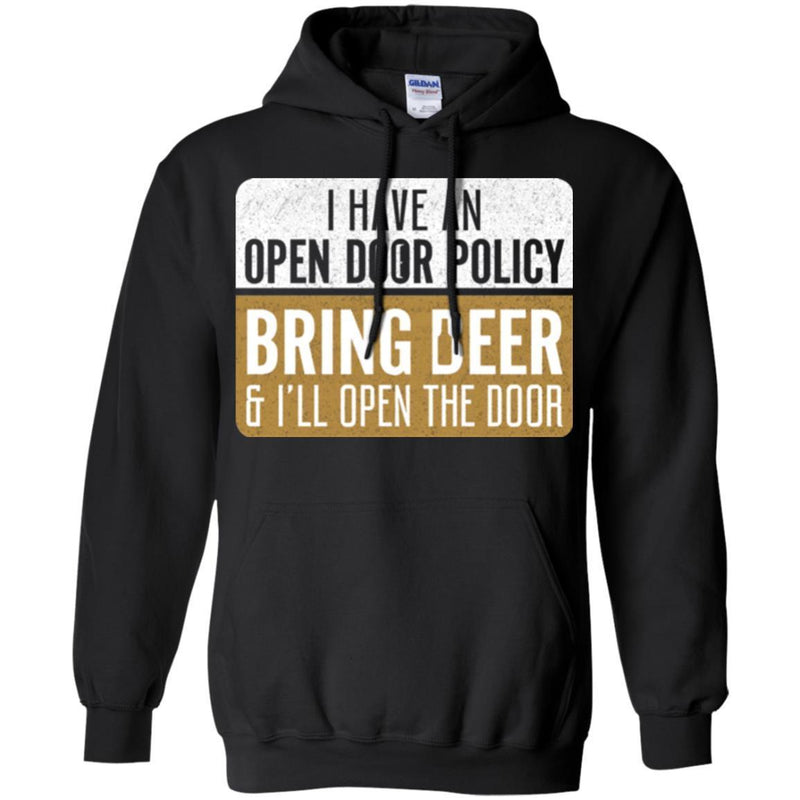 Beer T-Shirt I Have An Open Door Policy Bring Beer And I'll Open The Door Shirts CustomCat