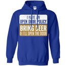 Beer T-Shirt I Have An Open Door Policy Bring Beer And I'll Open The Door Shirts CustomCat