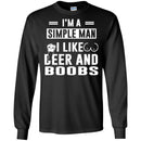 Beer T-Shirt I'm A Simple Man I Like Beer And Boobs Funny Drinking Lovers Shirts CustomCat
