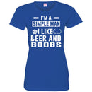 Beer T-Shirt I'm A Simple Man I Like Beer And Boobs Funny Drinking Lovers Shirts CustomCat