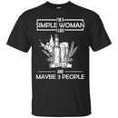 Beer T-Shirt I'm A Simple Woman I Like And Maybe 3 People Funny Drinking Lovers Shirts CustomCat