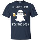 Beer T-Shirt I'm Just Here For The Boos Halloween Funny Drinking Lovers Shirt CustomCat