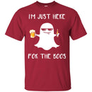 Beer T-Shirt I'm Just Here For The Boos Halloween Funny Drinking Lovers Shirt CustomCat