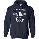 Beer T-Shirt I'm Pretty Sure My Birth Stone Is A Beer Funny Drinking Lovers Shirts CustomCat