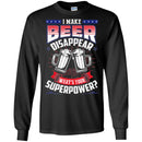 Beer T-Shirt I Make Beer Disappear What's Your Superpower Funny Drinking Lovers Shirts CustomCat