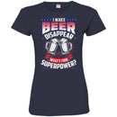 Beer T-Shirt I Make Beer Disappear What's Your Superpower Funny Drinking Lovers Shirts CustomCat