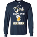 Beer T-Shirt Just A Girl In Love With Her Beer Funny Drinking Lovers Interesting Gift Tee Shirt CustomCat