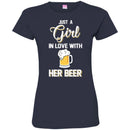 Beer T-Shirt Just A Girl In Love With Her Beer Funny Drinking Lovers Interesting Gift Tee Shirt CustomCat
