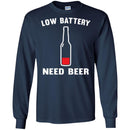Beer T-Shirt Low Battery Need Beer Funny Drinking Lovers Interesting Gift Tee Shirt CustomCat