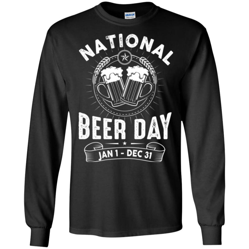 Beer T-Shirt National Beer Day Jan 1 - Dec 31 Funny Drinking Lovers Interesting Gift Tee Shirt CustomCat