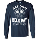 Beer T-Shirt National Beer Day Jan 1 - Dec 31 Funny Drinking Lovers Interesting Gift Tee Shirt CustomCat