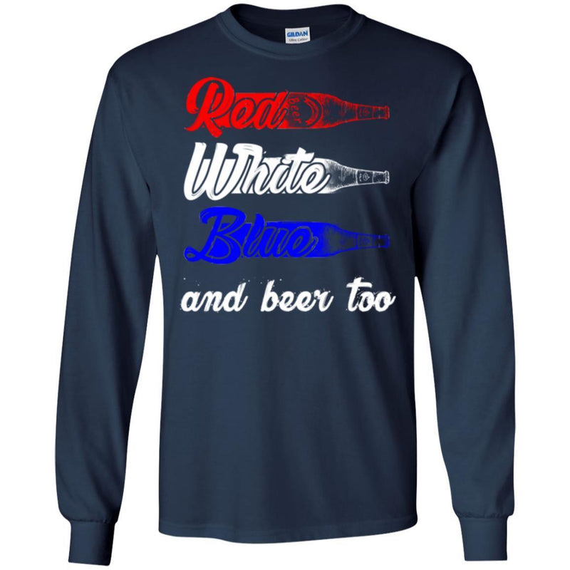 Beer T-Shirt Red White Blue And Beer Too Funny Drinking Lovers Interesting Gift Tee Shirts CustomCat