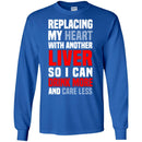 Beer T-Shirt Replacing My Heart With Another Liver So I Can Drink More And Care Less Shirts CustomCat