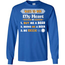 Beer T-Shirt Ways To Win My Heart Buy Me A Beer Bring Me A Beer Be Beer Funny Drinking Lovers Shirts CustomCat