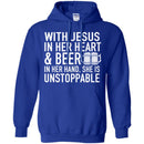 Beer T-Shirt Wish Jesus In Her Heart And Beer In Her Hand She Is Unstoppable Shirts CustomCat