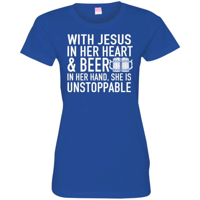 Beer T-Shirt Wish Jesus In Her Heart And Beer In Her Hand She Is Unstoppable Shirts CustomCat