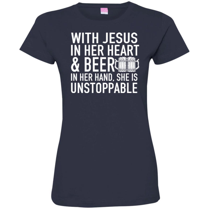 Beer T-Shirt Wish Jesus In Her Heart And Beer In Her Hand She Is Unstoppable Shirts CustomCat