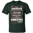 Being A Hairdresser Rocks T-shirt CustomCat