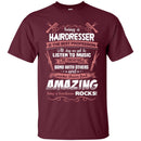 Being A Hairdresser Rocks T-shirt CustomCat