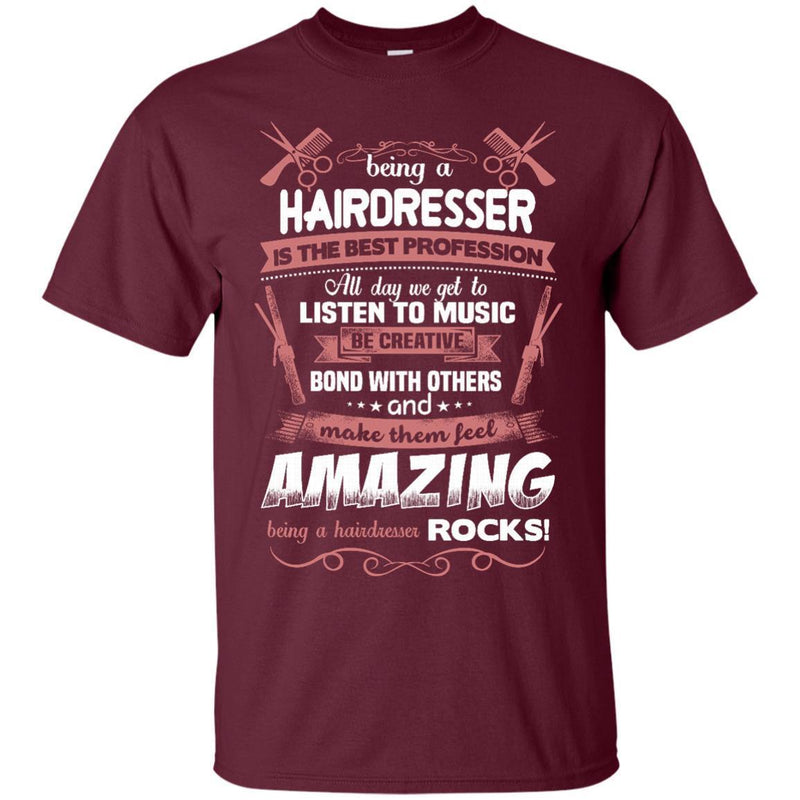 Being A Hairdresser Rocks T-shirt CustomCat