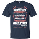 Being A Hairdresser Rocks T-shirt CustomCat