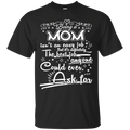 Being a Mom isn't an easy job t-shirt CustomCat