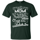 Being a Mom isn't an easy job t-shirt CustomCat