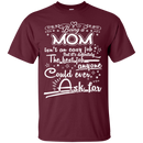 Being a Mom isn't an easy job t-shirt CustomCat